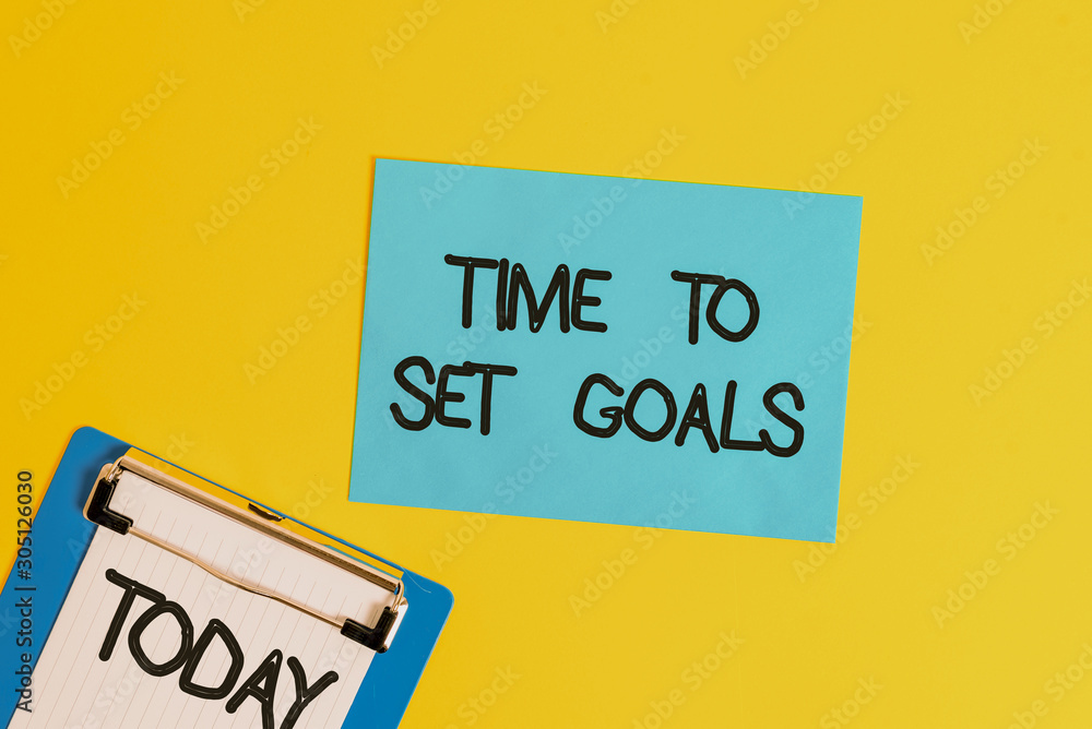 Aufkleber text sign showing time to set goals. business photo text desired objective wanted to accomplish in t