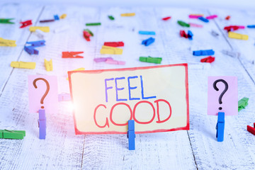 Word writing text Feel Good. Business photo showcasing relating to or promoting an often specious...