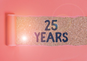 Text sign showing 25 Years. Business photo text Remembering or honoring special day for being 25...