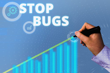Text sign showing Stop Bugs. Business photo showcasing Get rid an insect or similar small creature that sucks blood