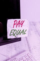 Handwriting text Pay Equal. Conceptual photo Principle of nondiscrimination in compensation for...