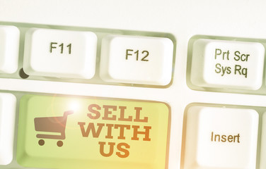 Text sign showing Sell With Us. Business photo showcasing Online selling platform looking for seller Electronic Commerce