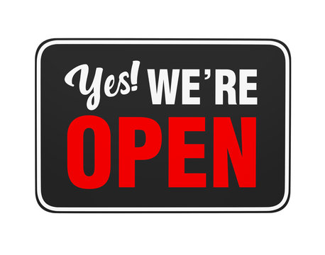 "Yes We're Open" Sign Isolated