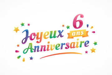 Joyeux Anniversaire - 6 ans - Carte de vœux