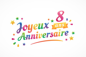 Joyeux Anniversaire - 8 ans - Carte de vœux