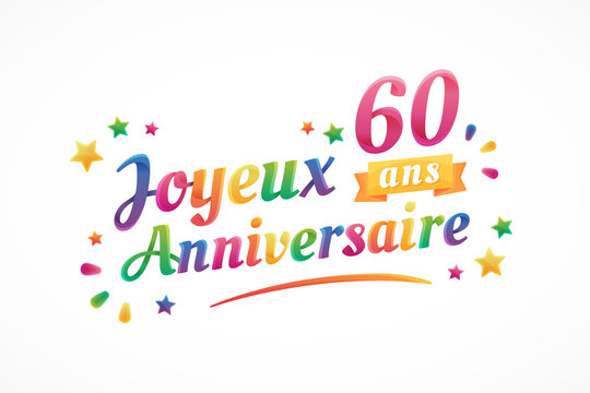 60 Ans Anniversaire Photos Royalty Free Images Graphics Vectors Videos Adobe Stock