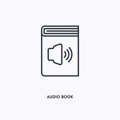 Audio book outline icon. Simple linear element illustration. Isolated line Audio book icon on white background. Thin stroke sign can be used for web, mobile and UI.
