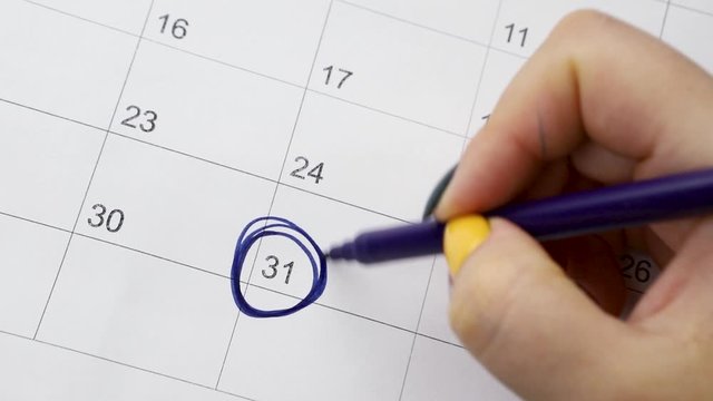Mark 31 days of the month on the calendar with a blue pencil. Date of event, last day of the month