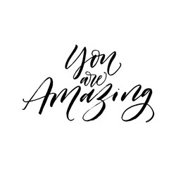 You are amazing card. Hand drawn brush style modern calligraphy. Vector illustration of handwritten lettering. 