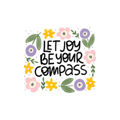 Motivational hand drawn phrase. Let joy be your compass vector typography.