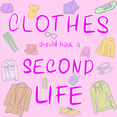 Poster for donation and second hand. To give their things a second life and make the world cleaner and kinder.