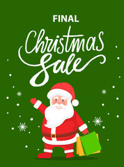Final Christmas sale, special holiday discounts and offers. Vector Santa Claus in red clothes and with presents in hand. Poster with promotion to shop now. Snowflakes with person on green background