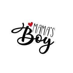 Fototapeta premium Mama's boy- text, with red heart. Good for greeting card and child hoodies, t-shirt print, flyer, poster design, mug.