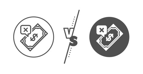 Dollar money sign. Versus concept. Rejected Payment line icon. Finance symbol. Line vs classic rejected Payment icon. Vector