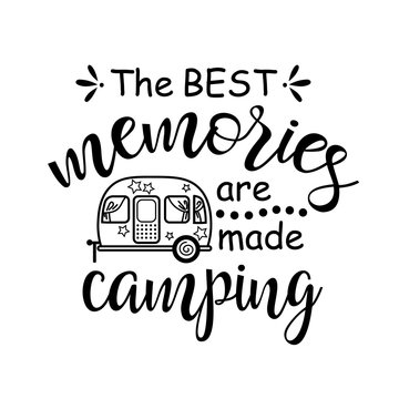 The best memories are made Camping vector design. Travel trailer clip art. Isolated on transparent background.