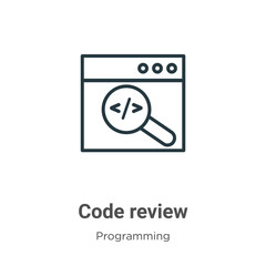Code review outline vector icon. Thin line black code review icon, flat vector simple element illustration from editable programming concept isolated on white background