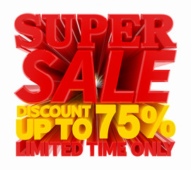 SUPER SALE DISCOUNT UP TO 75 % LIMITED TIME ONLY illustration 3D rendering