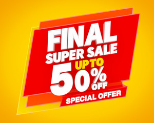 FINAL SUPER SALE UP TO 50 % SPECIAL OFFER illustration 3D rendering