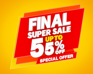 FINAL SUPER SALE UP TO 55 % SPECIAL OFFER illustration 3D rendering