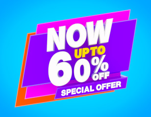 NOW UP TO 60 % SPECIAL OFFER illustration 3D rendering