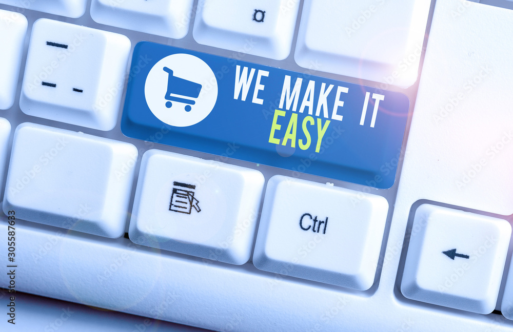 Poster word writing text we make it easy. business photo showcasing offering solutions alternatives make an