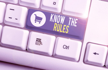 Word writing text Know The Rules. Business photo showcasing Learn the accepted principle or...