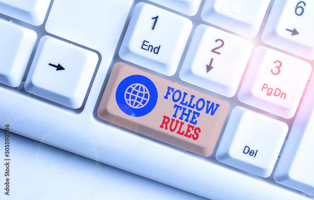 Poster conceptual hand writing showing follow the rules. concept meaning order someone stick to certain pla