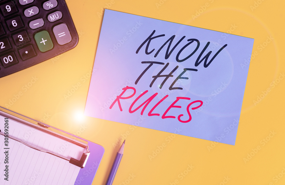 Poster writing note showing know the rules. business concept for learn the accepted principle or instructio