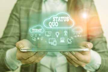 Text sign showing Status Quo. Business photo showcasing existing state of affairs regarding social...