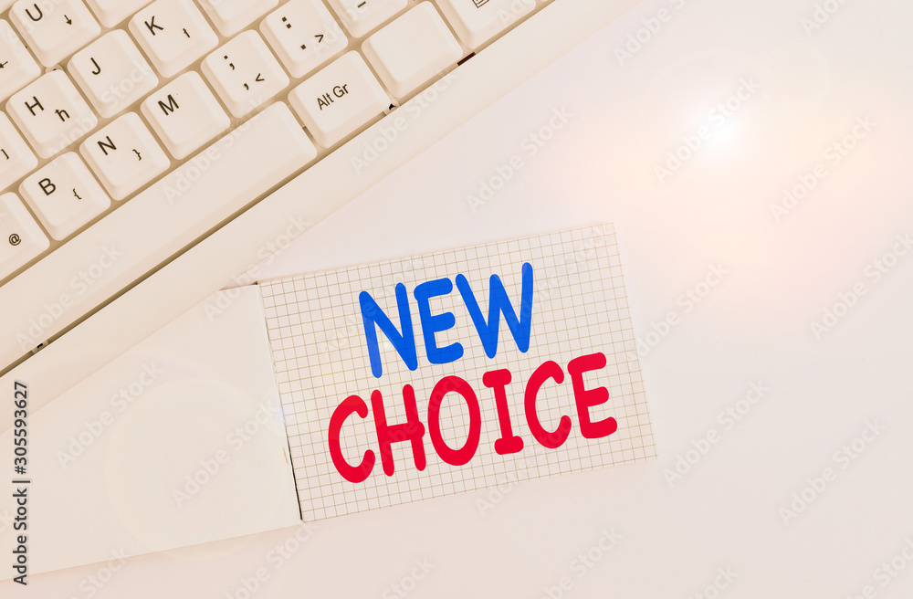 Poster handwriting text writing new choice. conceptual photo having lot of options and adding another one t
