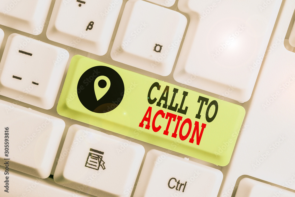 Poster conceptual hand writing showing call to action. concept meaning encourage decision move to advance s