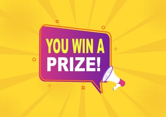 megaphone with you win a prize speech bubble. Loudspeaker. Banner for business, marketing and advertising. Vector illustration