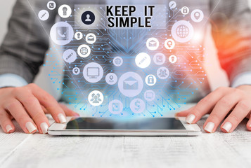 Word writing text Keep It Simple. Business photo showcasing Easy to toss around Understandable...