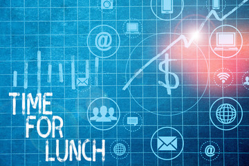 Text sign showing Time For Lunch. Business photo text Moment to have a meal Break from work Relax eat drink rest