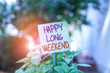 Handwriting text writing Happy Long Weekend. Conceptual photo wishing someone happy vacation Travel...