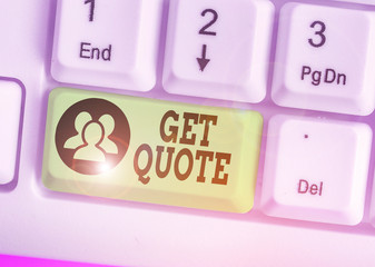 Conceptual hand writing showing Get Quote. Concept meaning the most recent price to which a buyer...