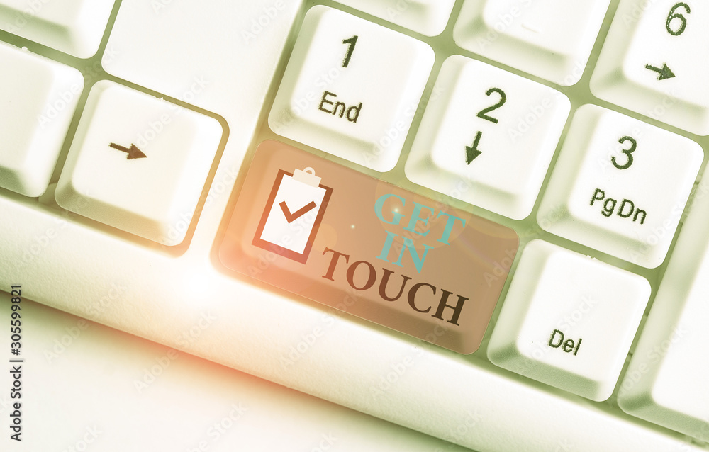 Poster writing note showing get in touch. business concept for stay in contact constant communication inter