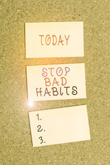 Text sign showing Stop Bad Habits. Business photo showcasing asking someone to quit doing non good...