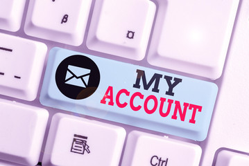Word writing text My Account. Business photo showcasing If something is said to be on someone s is or something s is account