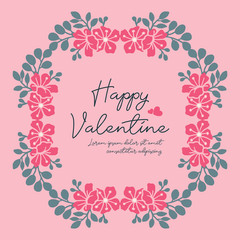 Fototapeta na wymiar Greeting text happy valentive day, with beautiful nature pink flower frame. Vector