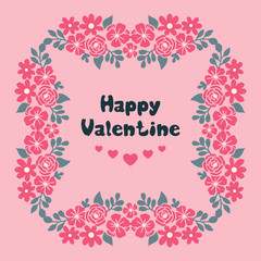Text of happy valentine day background, with decor element of leaf flower frame. Vector