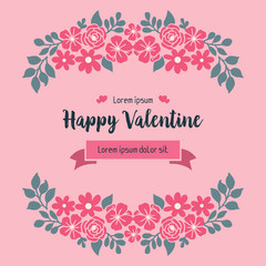 Text of happy valentine day background, with decor element of leaf flower frame. Vector