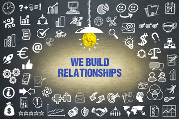 We build relationships