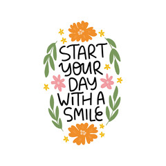 Motivational hand drawn lettering. Start your day with a smile vector typography