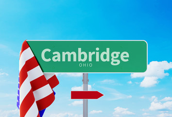 Cambridge – Ohio. Road or Town Sign. Flag of the united states. Blue Sky. Red arrow shows the direction in the city. 3d rendering