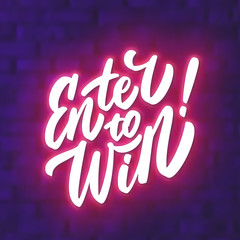 Enter to win. Vector lettering.