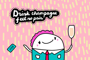 Drink champagne feel no pain hand drawn vector illustration in cartoon comic style man happy