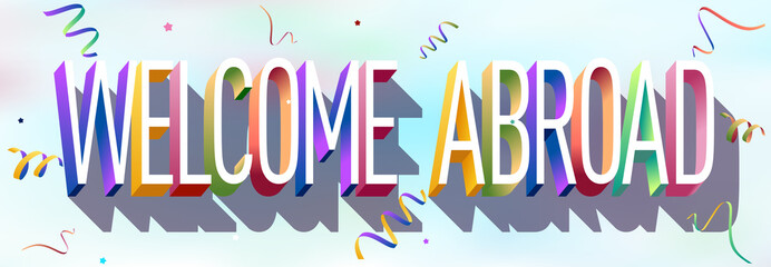 Colorful illustration of "Welcome Abroad" text