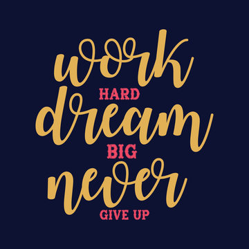  Inspirational and motivation quote:100% vector best for t shirt, pillow,mug, sticker and other Printing media.