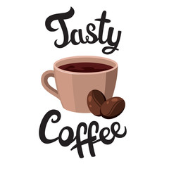 Cup of coffee and beans. Tasty coffee lettering.